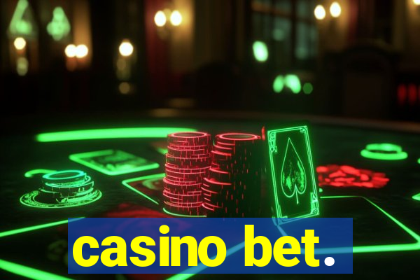 casino bet.